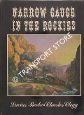 Book cover of Narrow Gauge in the Rockies by BEEBE, Lucius & CLEGG, Charles